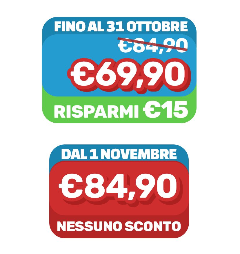 Timeline sconti: fino al 31 ottobre €15, dal 1 novembre nessuno sconto